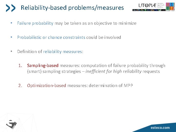Reliability-based problems/measures • Failure probability may be taken as an objective to minimize •