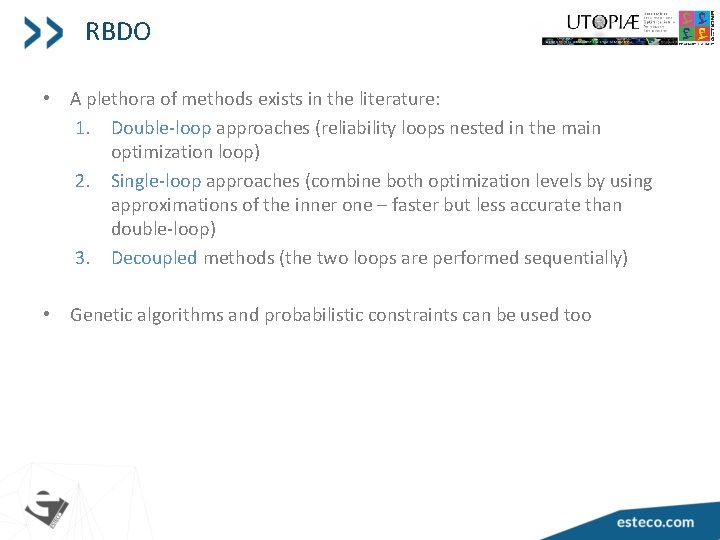 RBDO • A plethora of methods exists in the literature: 1. Double-loop approaches (reliability