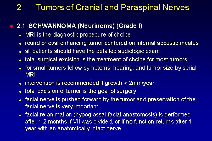 2 l Tumors of Cranial and Paraspinal Nerves 2. 1 SCHWANNOMA (Neurinoma) (Grade I)