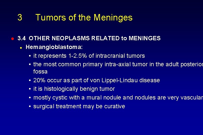 3 l Tumors of the Meninges 3. 4 OTHER NEOPLASMS RELATED to MENINGES l