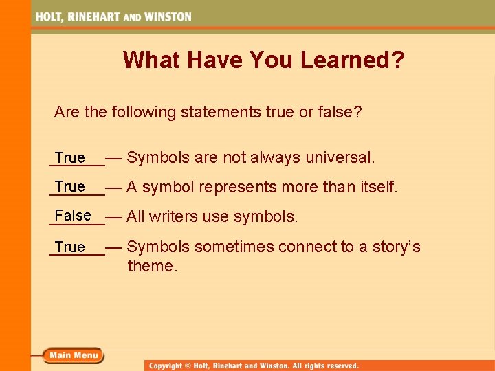 What Have You Learned? Are the following statements true or false? ______— Symbols are What Have You Learned? Are the following statements true or false? ______— Symbols are