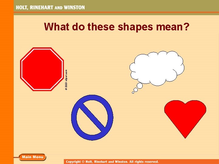 © 2003 clipart. com What do these shapes mean?  © 2003 clipart. com What do these shapes mean?