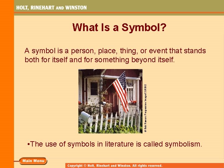 What Is a Symbol? © Bob Rowan; Progressive Image/CORBIS A symbol is a person, What Is a Symbol? © Bob Rowan; Progressive Image/CORBIS A symbol is a person,