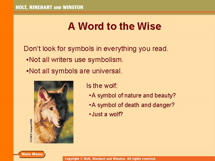 A Word to the Wise Don’t look for symbols in everything you read. • A Word to the Wise Don’t look for symbols in everything you read. •