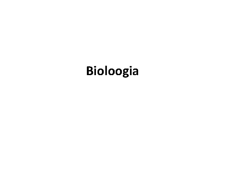 Bioloogia 