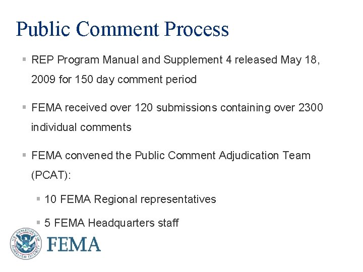 Public Comment Process § REP Program Manual and Supplement 4 released May 18, 2009
