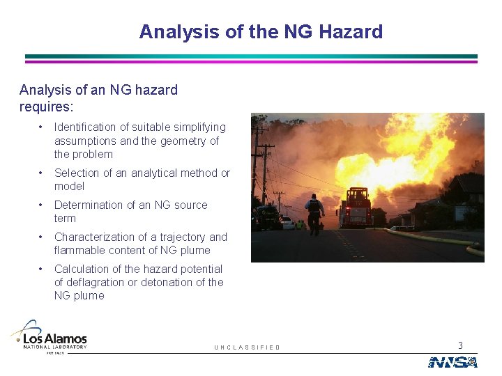 Analysis of the NG Hazard Analysis of an NG hazard requires: • Identification of