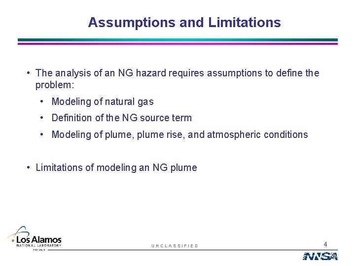 Assumptions and Limitations • The analysis of an NG hazard requires assumptions to define