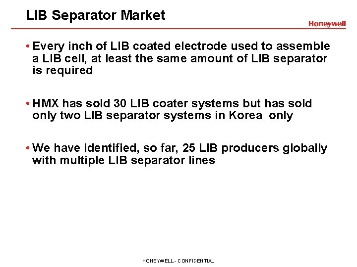 LIB Separator Market • Every inch of LIB coated electrode used to assemble a