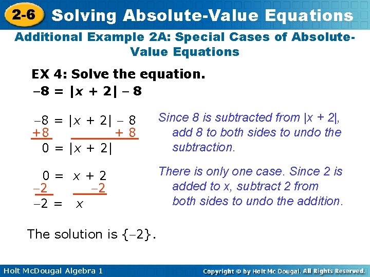 2 -6 Solving Absolute-Value Equations Additional Example 2 A: Special Cases of Absolute. Value