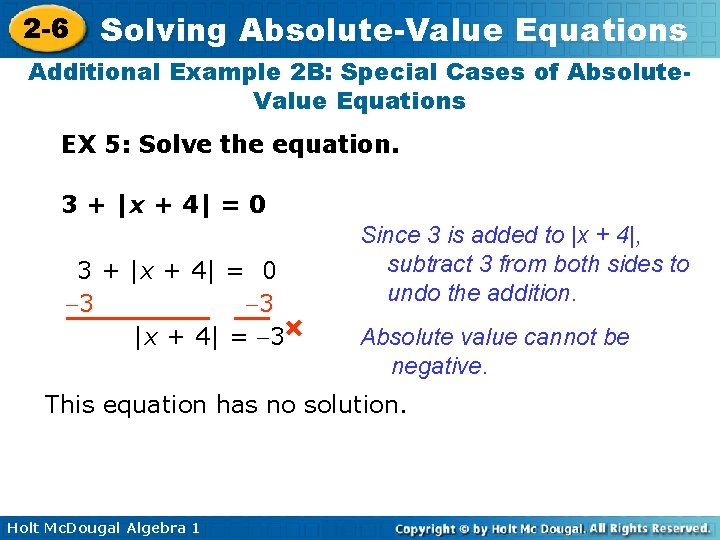 2 -6 Solving Absolute-Value Equations Additional Example 2 B: Special Cases of Absolute. Value