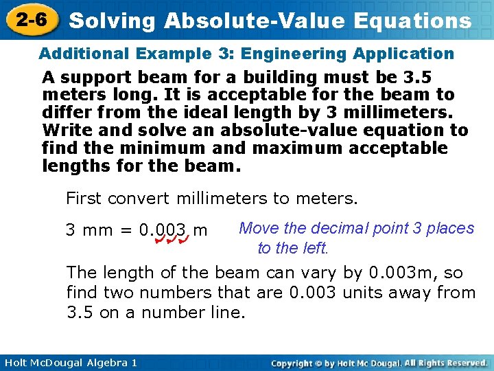 2 -6 Solving Absolute-Value Equations Additional Example 3: Engineering Application A support beam for