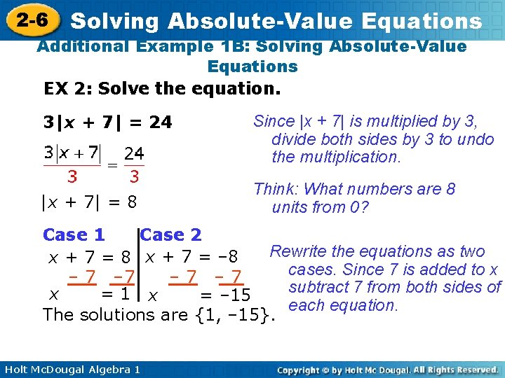 2 -6 Solving Absolute-Value Equations Additional Example 1 B: Solving Absolute-Value Equations EX 2: