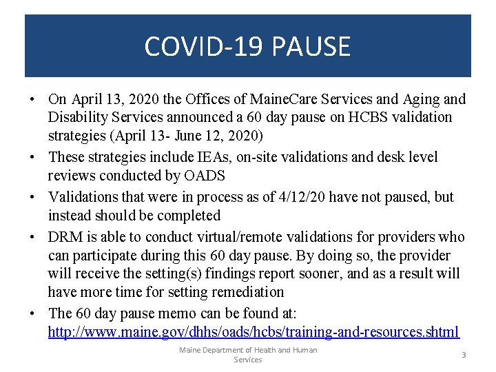 COVID-19 PAUSE • On April 13, 2020 the Offices of Maine. Care Services and COVID-19 PAUSE • On April 13, 2020 the Offices of Maine. Care Services and
