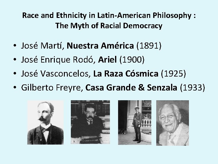 Race and Ethnicity in Latin-American Philosophy : The Myth of Racial Democracy • •