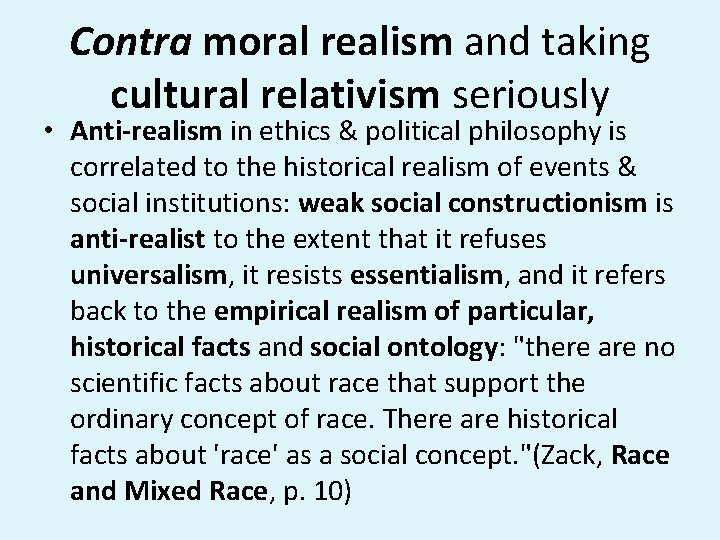 Contra moral realism and taking cultural relativism seriously • Anti-realism in ethics & political