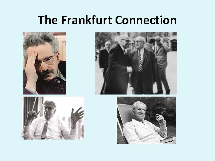 The Frankfurt Connection 