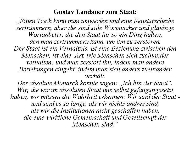 Gustav Landauer zum Staat: „Einen Tisch kann man umwerfen und eine Fensterscheibe zertrümmern, aber