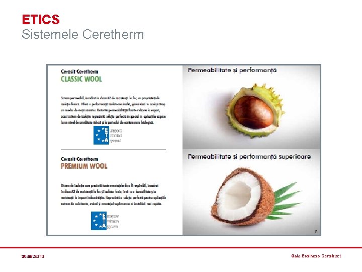 ETICS Sistemele Ceretherm Slide 27 30. 09. 2013 Gala Business Construct ETICS Sistemele Ceretherm Slide 27 30. 09. 2013 Gala Business Construct