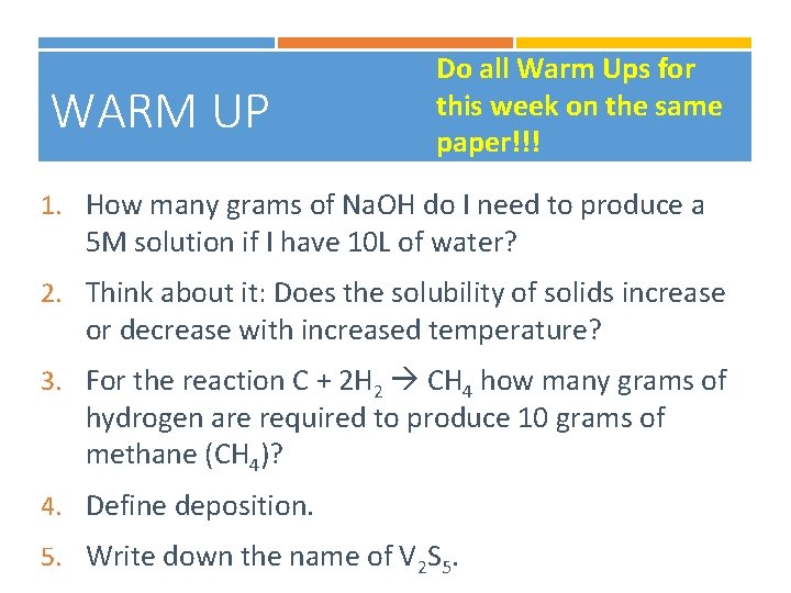 WARM UP Do all Warm Ups for this week on the same paper!!! 1.