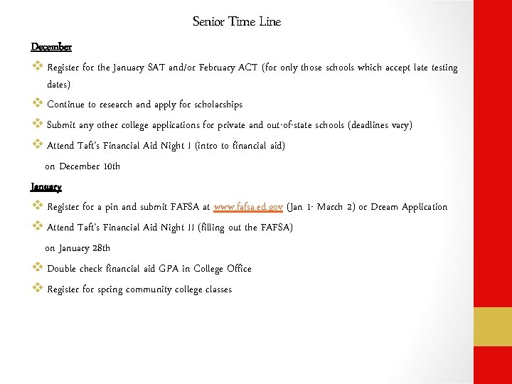 Senior Time Line December v Register for the January SAT and/or February ACT (for
