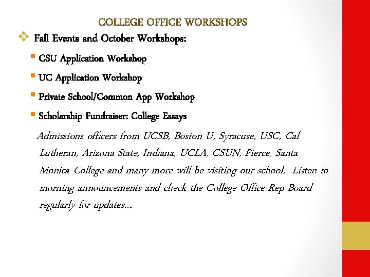 v Fall Events and October Workshops: § CSU Application Workshop § UC Application Workshop