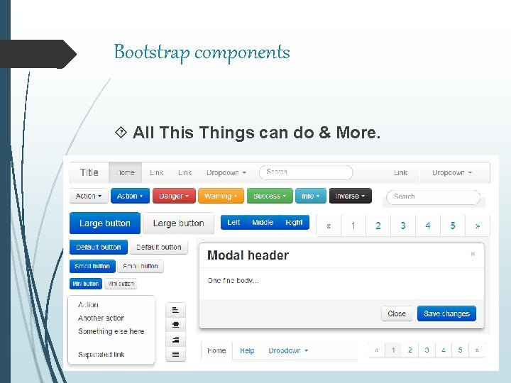 Bootstrap components All This Things can do & More. 