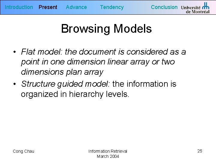 Introduction Present Advance Tendency Conclusion Browsing Models • Flat model: the document is considered