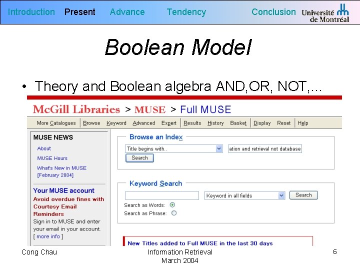 Introduction Present Advance Tendency Conclusion Boolean Model • Theory and Boolean algebra AND, OR,