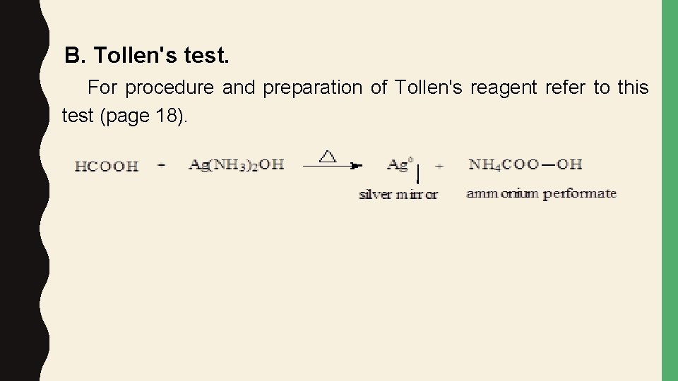 B. Tollen's test. For procedure and preparation of Tollen's reagent refer to this test