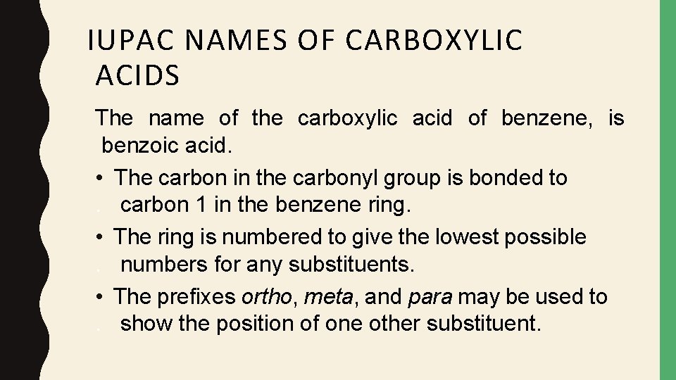 IUPAC NAMES OF CARBOXYLIC ACIDS The name of the carboxylic acid of benzene, is