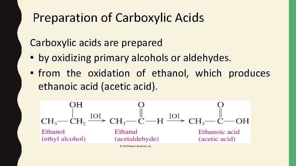 Preparation of Carboxylic Acids Carboxylic acids are prepared • by oxidizing primary alcohols or