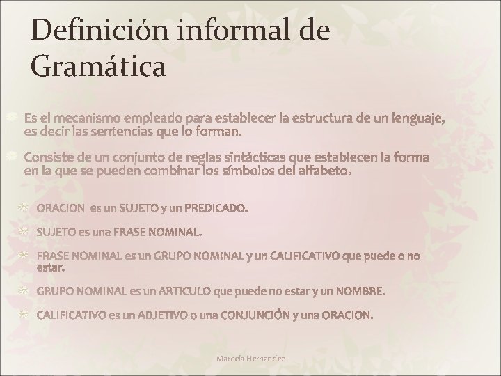 Definición informal de Gramática Marcela Hernandez 