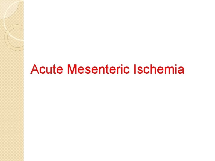 Acute Mesenteric Ischemia 