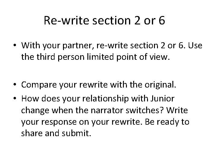 Re-write section 2 or 6 • With your partner, re-write section 2 or 6.