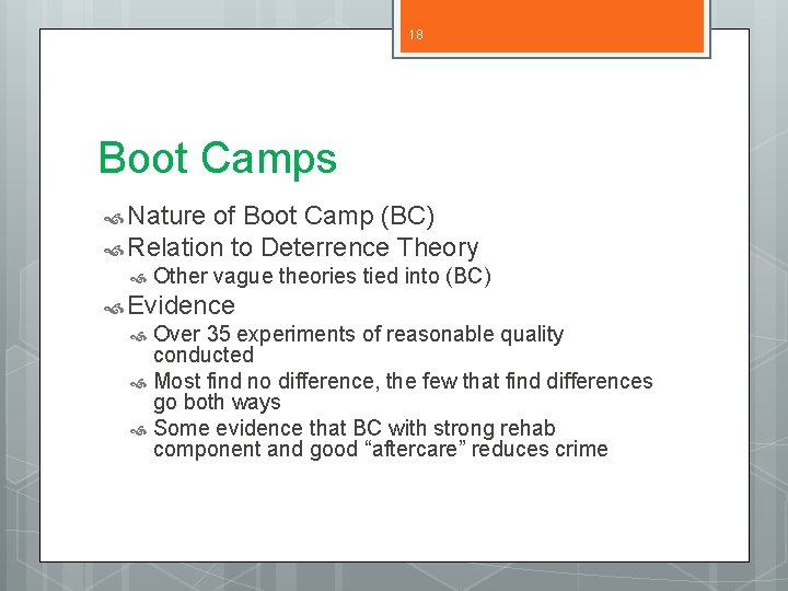 18 Boot Camps Nature of Boot Camp (BC) Relation to Deterrence Theory Other vague