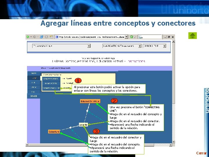 Agregar líneas entre conceptos y conectores 1 Al presionar este botón podrá activar la