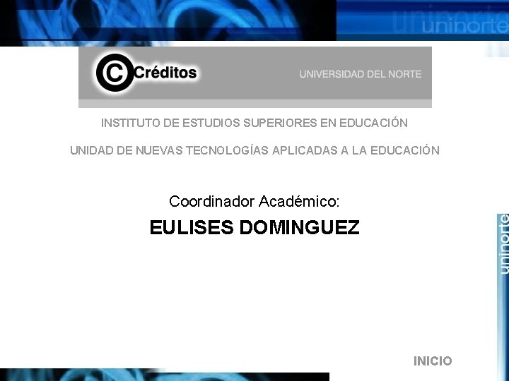 INSTITUTO DE ESTUDIOS SUPERIORES EN EDUCACIÓN UNIDAD DE NUEVAS TECNOLOGÍAS APLICADAS A LA EDUCACIÓN