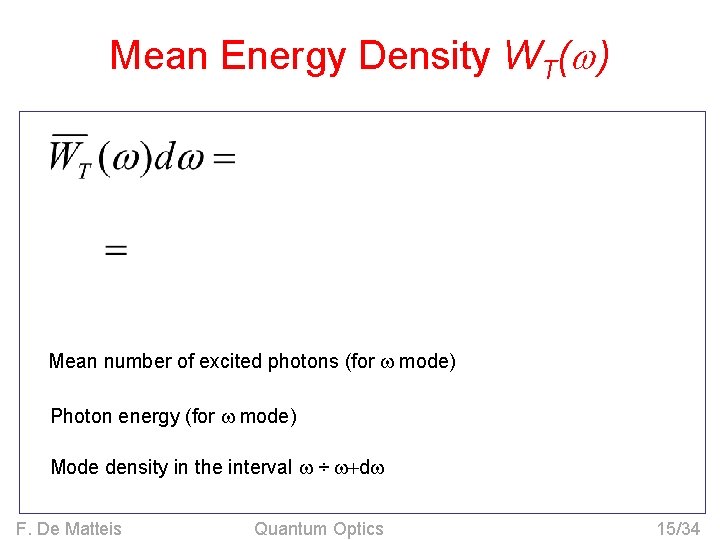 Mean Energy Density WT( ) Mean number of excited photons (for mode) Photon energy