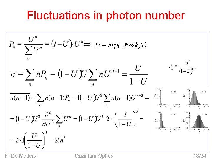 Fluctuations in photon number U = exp(- ħ /k. BT) F. De Matteis Quantum