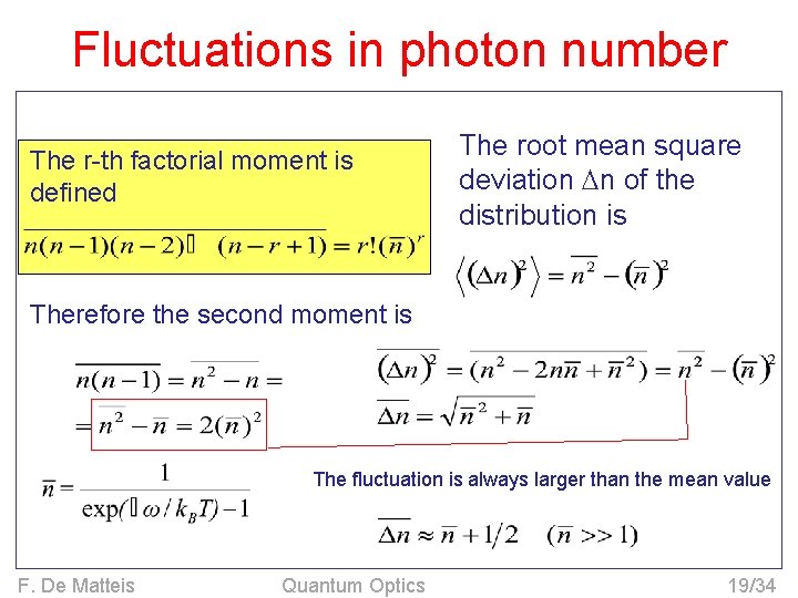 Fluctuations in photon number The r-th factorial moment is defined The root mean square