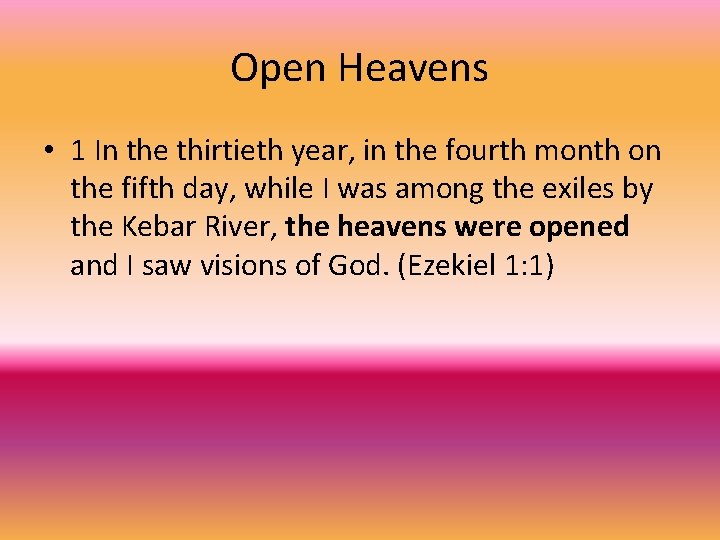 Open Heavens • 1 In the thirtieth year, in the fourth month on the