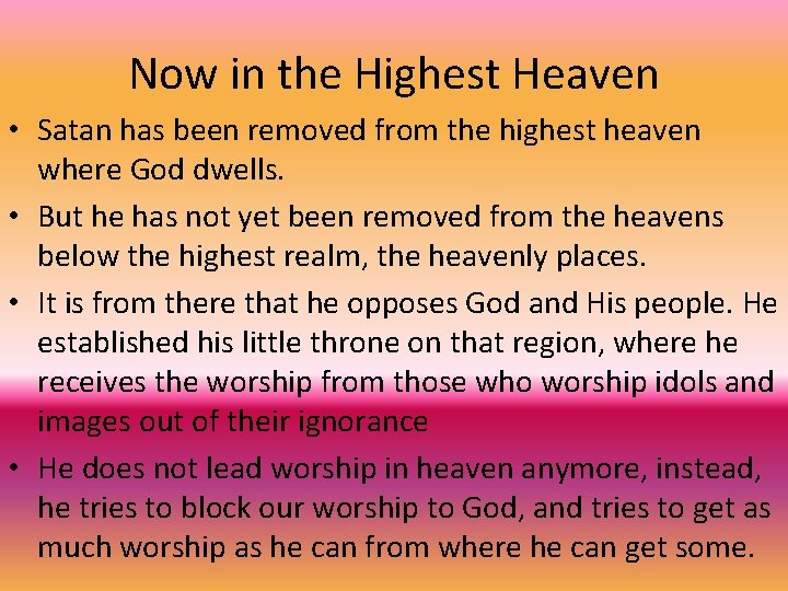 Now in the Highest Heaven • Satan has been removed from the highest heaven