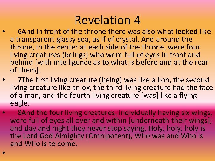 Revelation 4 6 And in front of the throne there was also what looked