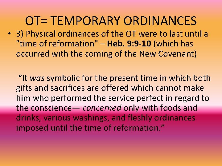 OT= TEMPORARY ORDINANCES • 3) Physical ordinances of the OT were to last until