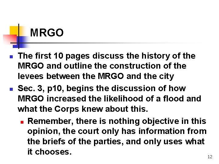 MRGO n n The first 10 pages discuss the history of the MRGO and