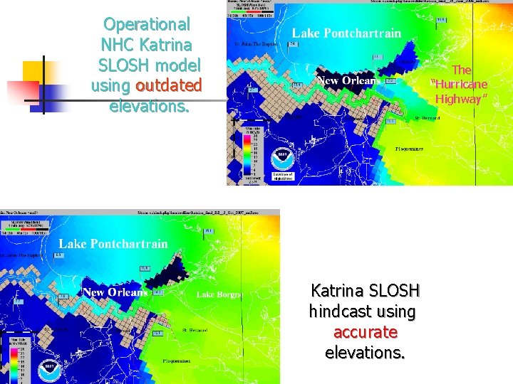 Operational NHC Katrina SLOSH model using outdated elevations. The “Hurricane Highway” Katrina SLOSH hindcast