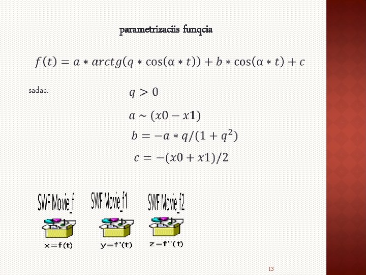 parametrizaciis funqcia sadac: 13 