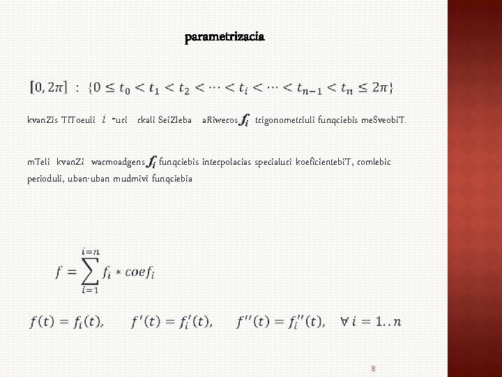 parametrizacia kvan. Zis Ti. Toeuli i -uri rkali Sei. Zleba a. Riweros fi trigonometriuli