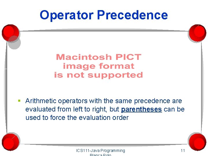 Operator Precedence § Arithmetic operators with the same precedence are evaluated from left to